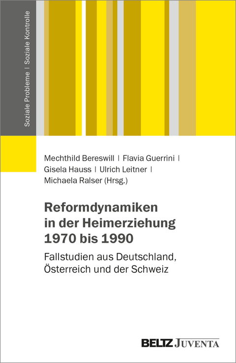 Reformdynamiken in der Heimerziehung 1970 bis 1990 - 