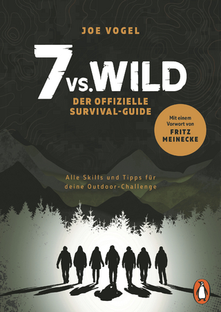 7 vs. Wild - Der offizielle Survival-Guide