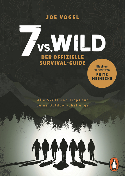 7 vs. Wild - Der offizielle Survival-Guide - Joe Vogel