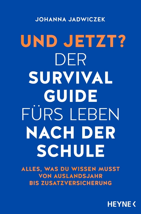 Und jetzt? Der Survival-Guide f&uuml;rs Leben nach der Schule - Johanna Jadwiczek