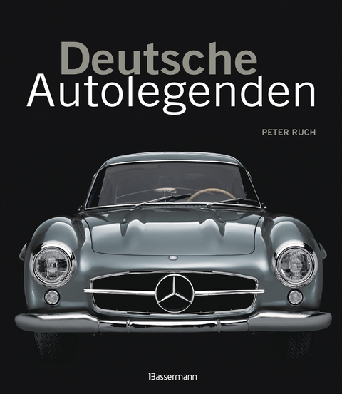Deutsche Autolegenden - Peter Ruch, Andrea Rapelli