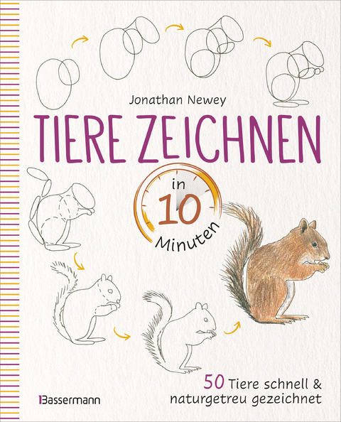 Tiere zeichnen in 10 Minuten. 50 Tiere schnell und naturgetreu gezeichnet - Jonathan Newey