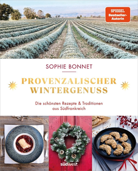 Provenzalischer Wintergenuss - Sophie Bonnet