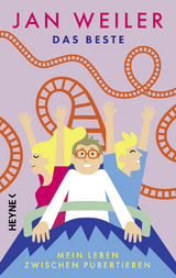 Das Beste! Mein Leben zwischen Pubertieren - Jan Weiler