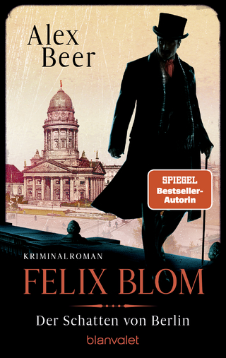 Felix Blom. Der Schatten von Berlin