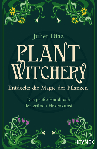 Plant Witchery – Entdecke die Magie der Pflanzen