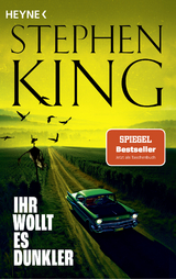 Ihr wollt es dunkler - Stephen King