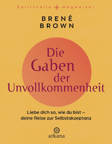 Die Gaben der Unvollkommenheit - Bren&eacute; Brown