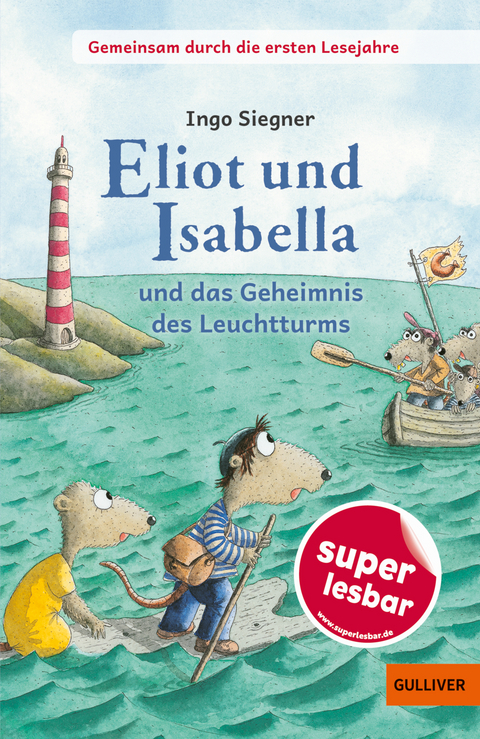 Gemeinsam durch die ersten Lesejahre. Eliot und Isabella und das Geheimnis des Leuchtturms - Ingo Siegner
