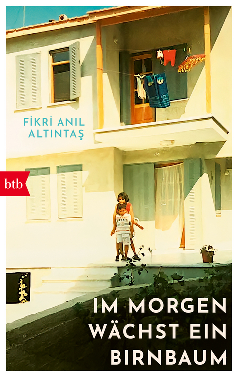Im Morgen w&auml;chst ein Birnbaum - Fikri Anıl Altıntaş