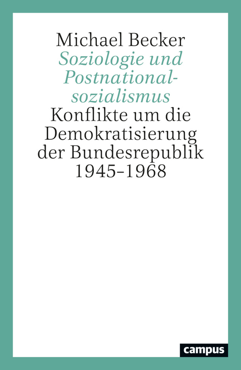 Soziologie und Postnationalsozialismus - Michael Becker