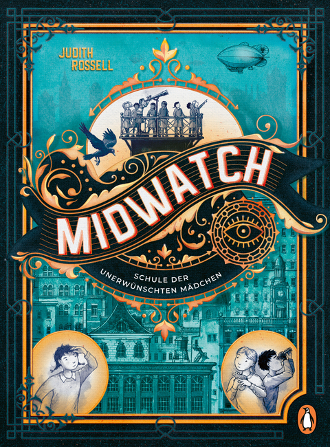 Midwatch &ndash; Schule der unerw&uuml;nschten M&auml;dchen - Judith Rossell