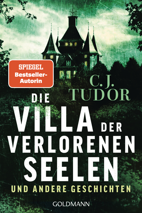 Die Villa der verlorenen Seelen und andere Geschichten - C.J. Tudor