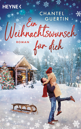 Ein Weihnachtswunsch f&uuml;r dich - Chantel Guertin