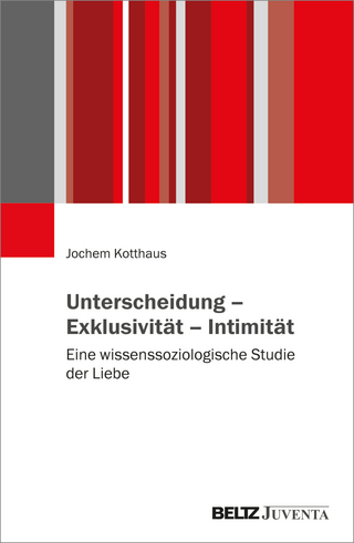 Unterscheidung, Exklusivität, Intimität