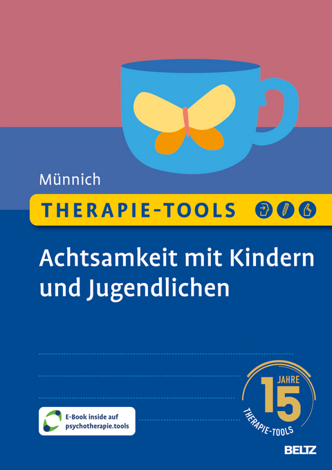 Therapie-Tools Achtsamkeit mit Kindern und Jugendlichen - Marny M&uuml;nnich