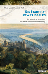 Die Stadt hat etwas Ideales - Marie-Lise Weber, Ralf Roth