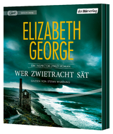 Wer Zwietracht s&auml;t - Elizabeth George
