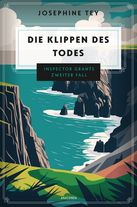 Die Klippen des Todes. Inspector Grants zweiter Fall - Josephine Tey