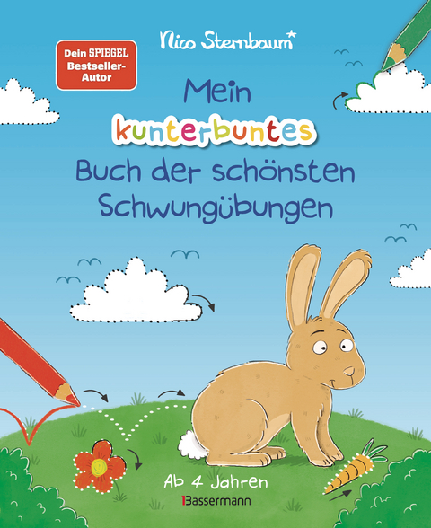Mein kunterbuntes Buch der sch&ouml;nsten Schwung&uuml;bungen. Schreibvorbereitung f&uuml;r Kindergarten, Vorschule und Grundschule. Ab 4 Jahre - Nico Sternbaum