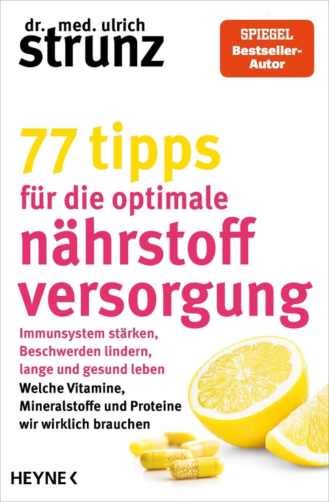 77 Tipps f&uuml;r die optimale N&auml;hrstoffversorgung - Ulrich Strunz