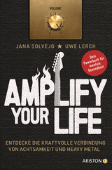 Amplify your life - Jana Solvejg, Uwe Lerch