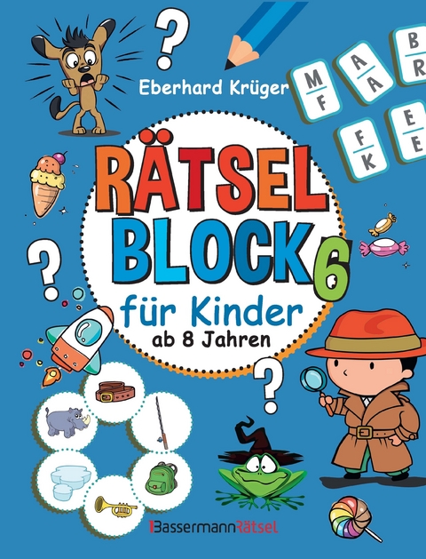 R&auml;tselblock 6 f&uuml;r Kinder ab 8 Jahren (5 Exemplare &agrave; 3,99) - Eberhard Kr&uuml;ger