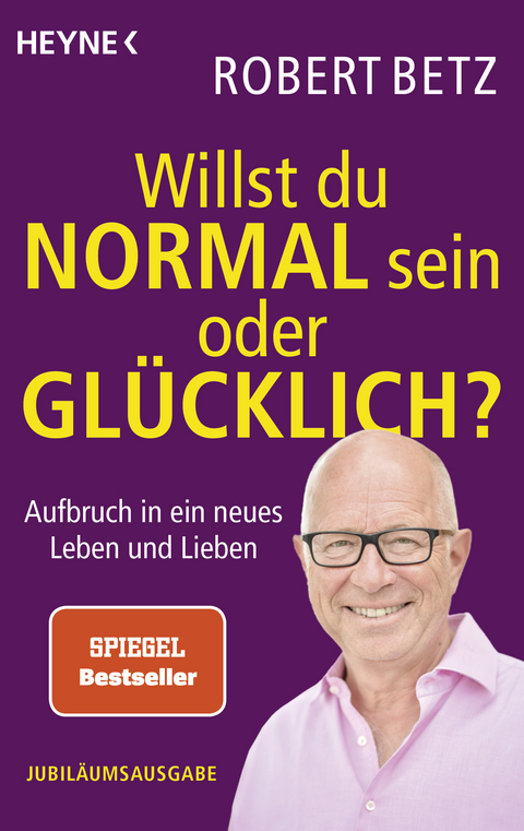 Willst du normal sein oder glücklich? - Robert Betz