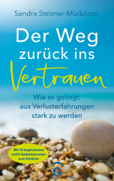 Der Weg zur&uuml;ck ins Vertrauen - Sandra Stelzner-M&uuml;rk&ouml;ster