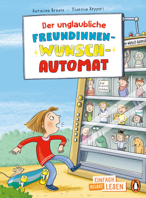 Der unglaubliche Freundinnen-Wunsch-Automat - Katalina Brause
