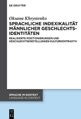 Sprachliche Indexikalit&auml;t m&auml;nnlicher Geschlechtsidentit&auml;ten - Oksana Khrystenko
