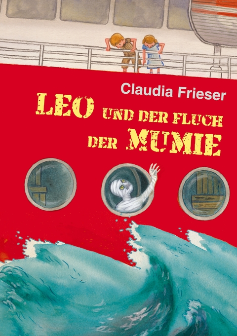 Leo und der Fluch der Mumie - Claudia Frieser