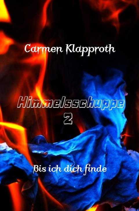 Himmelsschuppe - Carmen Klapproth