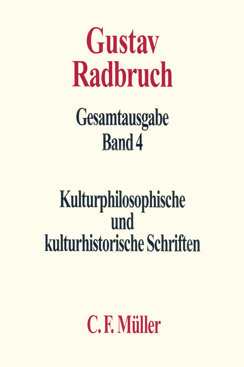 Gustav Radbruch Gesamtausgabe - G&uuml;nter Spendel