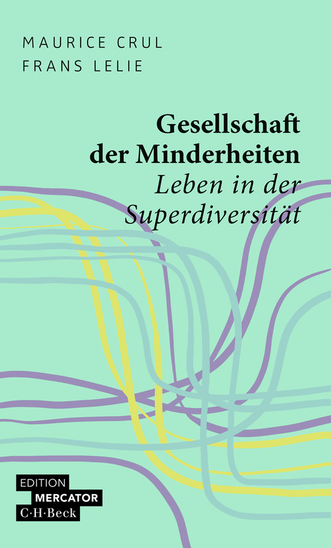 Gesellschaft der Minderheiten - Maurice Crul, Frans Lelie