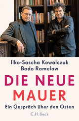 Die neue Mauer - Ilko-Sascha Kowalczuk, Bodo Ramelow