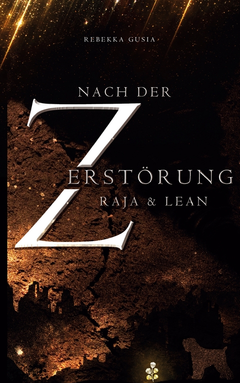 Nach der Zerst&ouml;rung - Rebekka Gusia