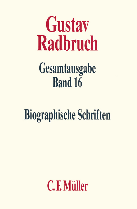 Gustav Radbruch Gesamtausgabe - G&uuml;nter Spendel