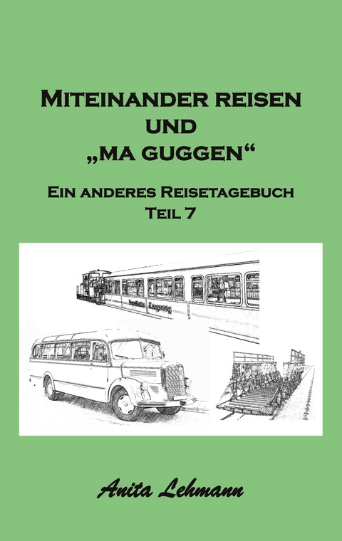 Miteinander reisen und "ma guggen" - Anita Lehmann