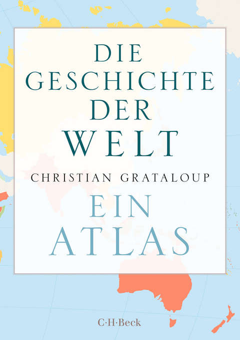 Die Geschichte der Welt - Christian Grataloup
