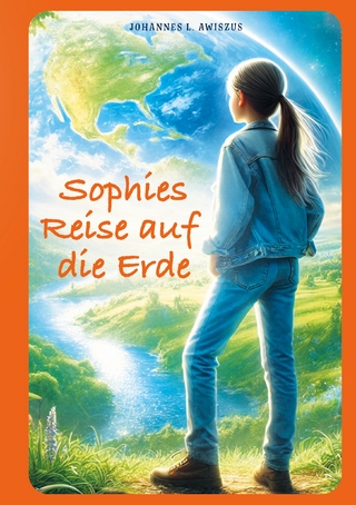 Sophies Reise auf die Erde