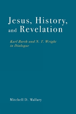 Jesus, History, and Revelation