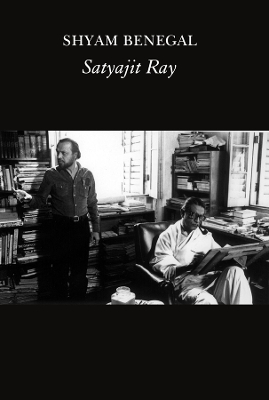 Satyajit Ray - Shyam Benegal, Satyajit Ray