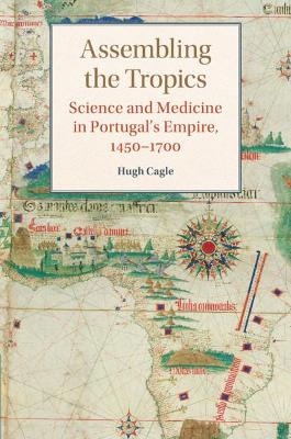 Assembling the Tropics - Hugh Cagle