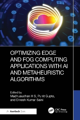 Optimizing Edge and Fog Computing Applications with AI and Metaheuristic Algorithms - 