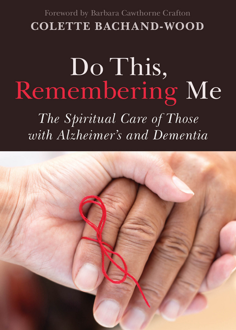 Do This, Remembering Me - Colette Bachand-Wood