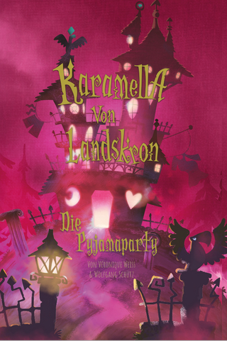 Karamella von Landskron (Band 3) Die Pyjama Party