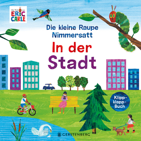 Die kleine Raupe Nimmersatt - In der Stadt - Eric Carle
