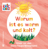 Warum ist es warm und kalt? - Eric Carle