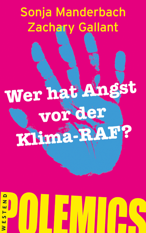 Wer hat Angst vor der Klima-RAF? - Sonja Manderbach, Zachary Gallant